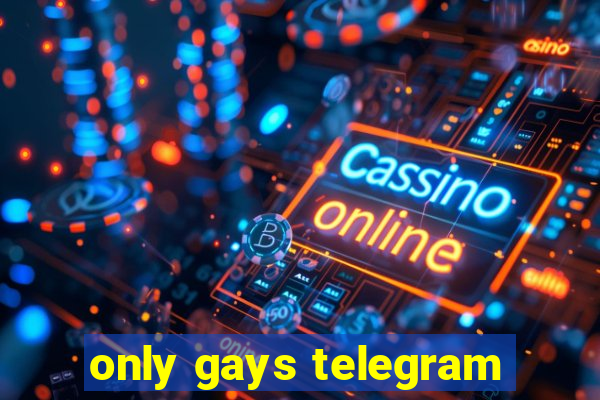 only gays telegram