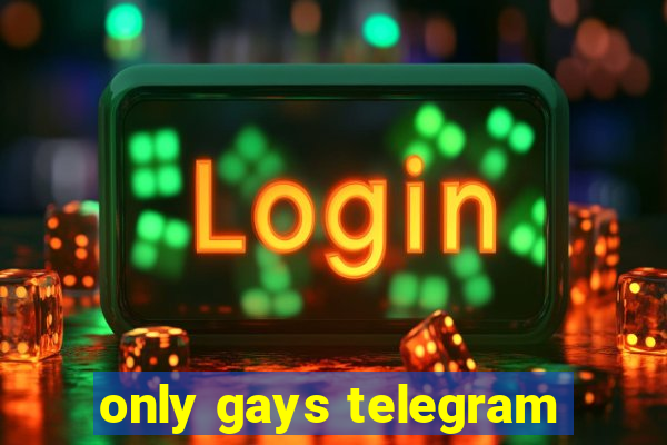 only gays telegram