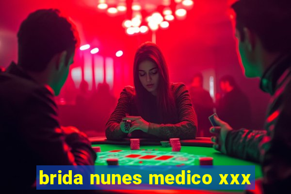 brida nunes medico xxx