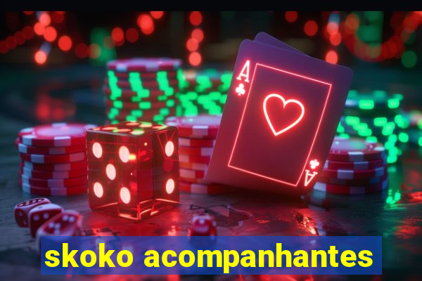 skoko acompanhantes