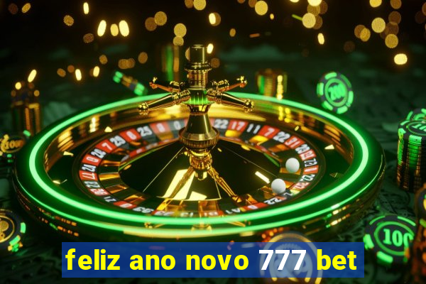 feliz ano novo 777 bet