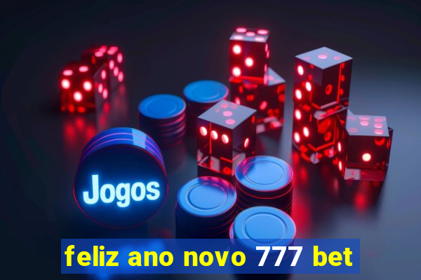 feliz ano novo 777 bet