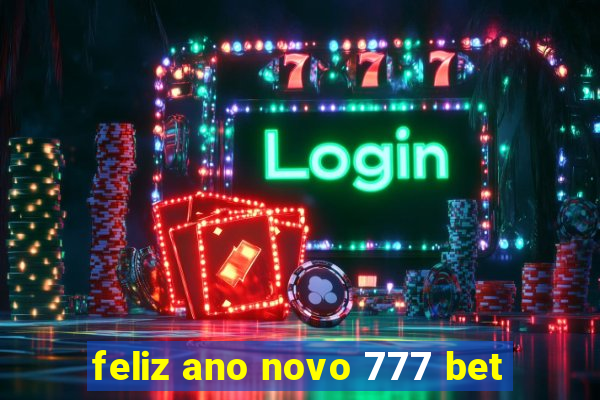 feliz ano novo 777 bet