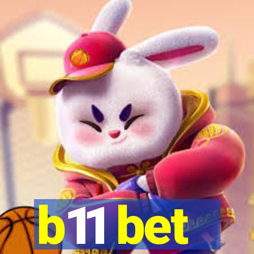 b11 bet