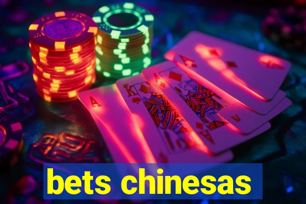 bets chinesas