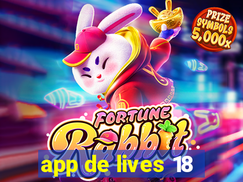 app de lives 18