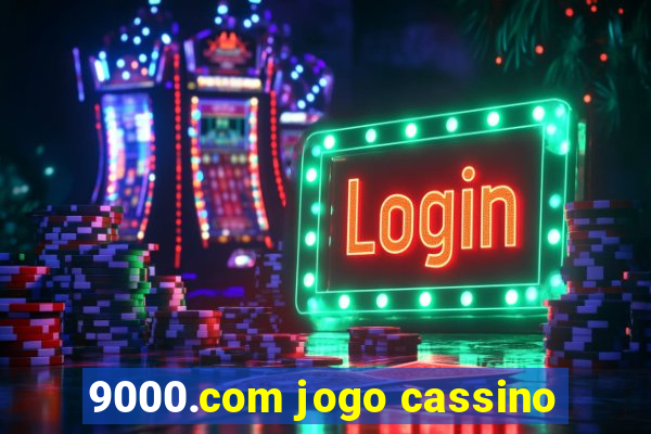 9000.com jogo cassino