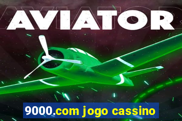 9000.com jogo cassino