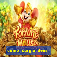 como surgiu deus segundo o espiritismo