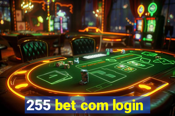 255 bet com login