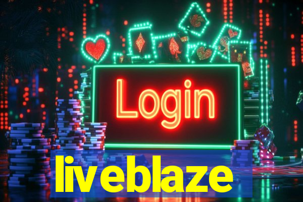 liveblaze