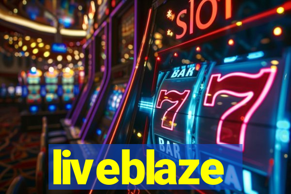 liveblaze