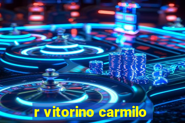 r vitorino carmilo