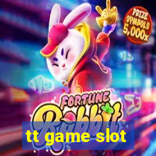 tt game slot