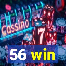 56 win