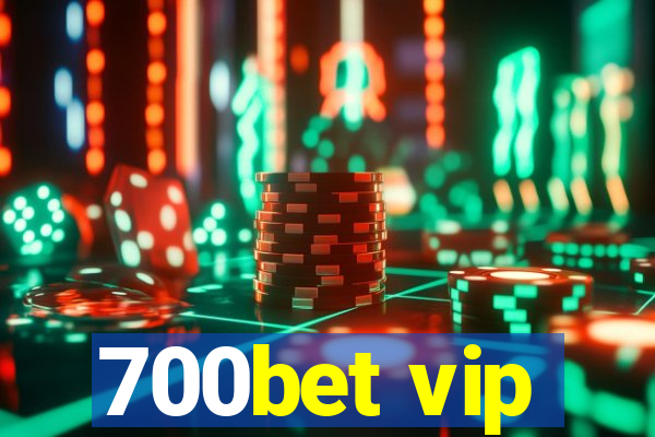 700bet vip