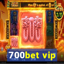 700bet vip