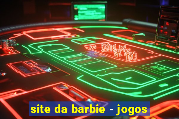 site da barbie - jogos