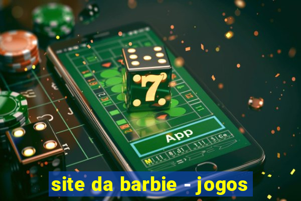 site da barbie - jogos