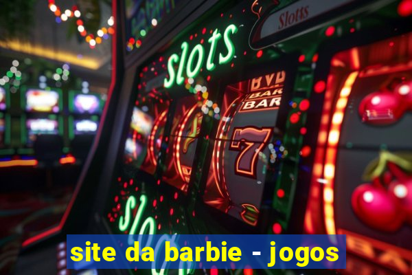 site da barbie - jogos