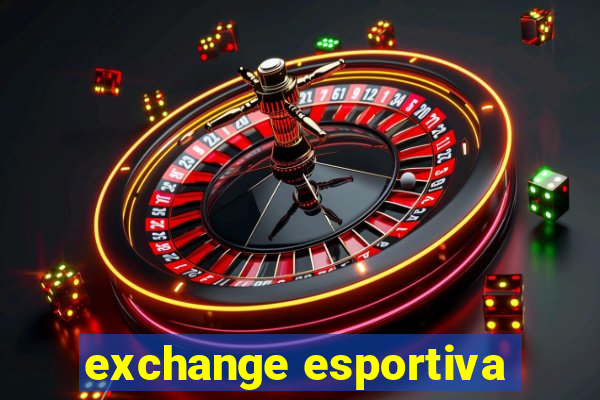 exchange esportiva