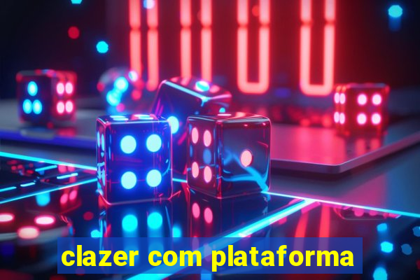 clazer com plataforma