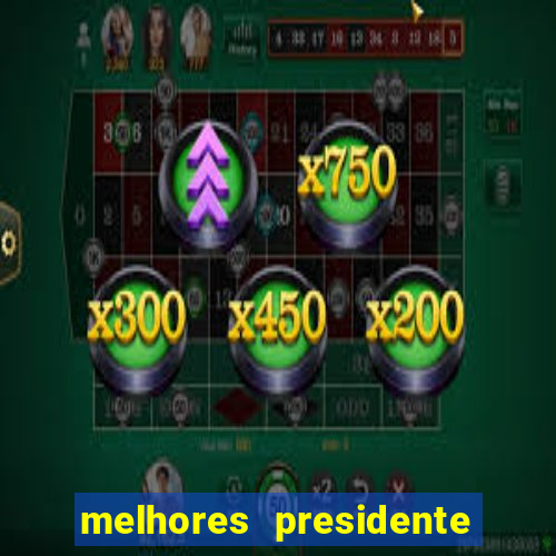 melhores presidente do brasil