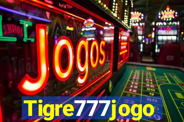 Tigre777jogo