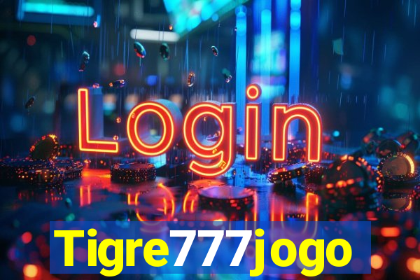 Tigre777jogo