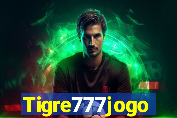 Tigre777jogo