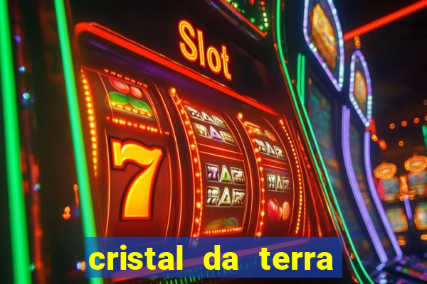 cristal da terra stardew valley