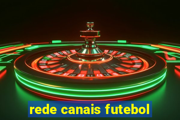 rede canais futebol