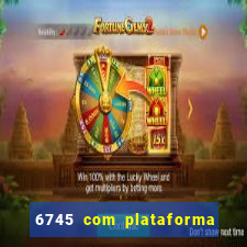 6745 com plataforma de jogos