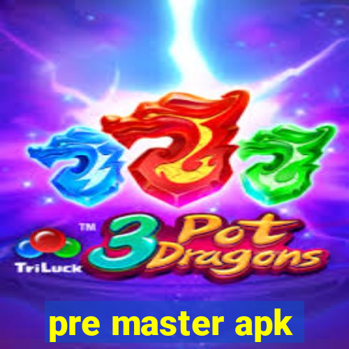 pre master apk