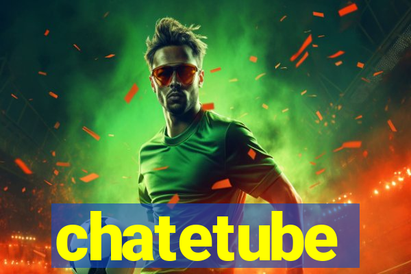 chatetube