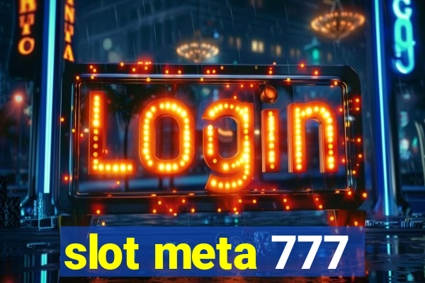 slot meta 777