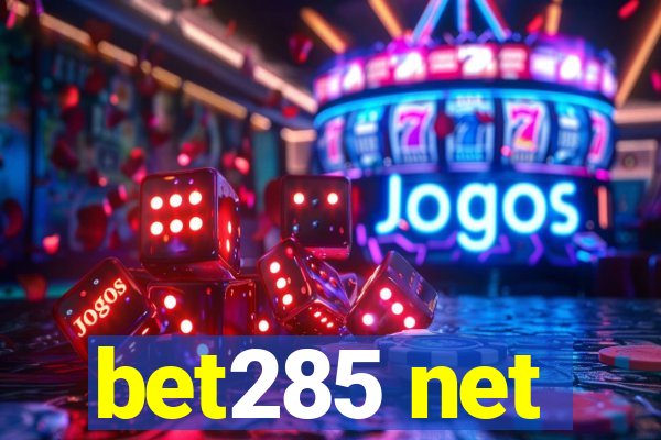 bet285 net