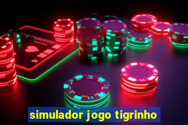 simulador jogo tigrinho