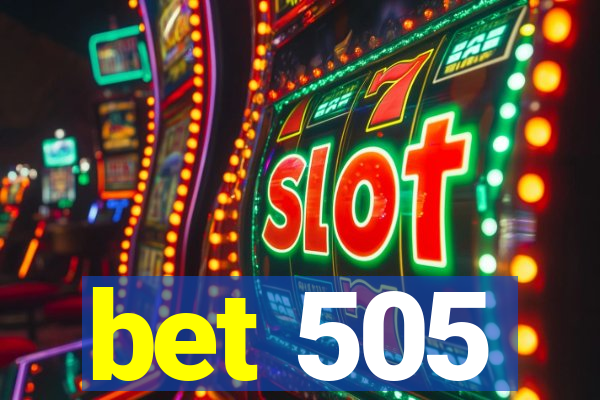 bet 505