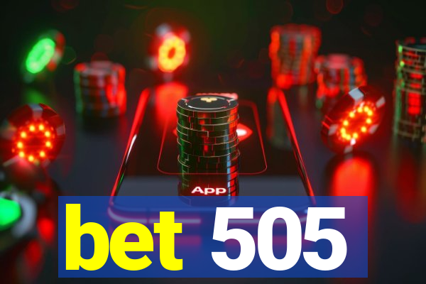 bet 505