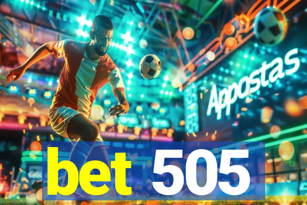 bet 505