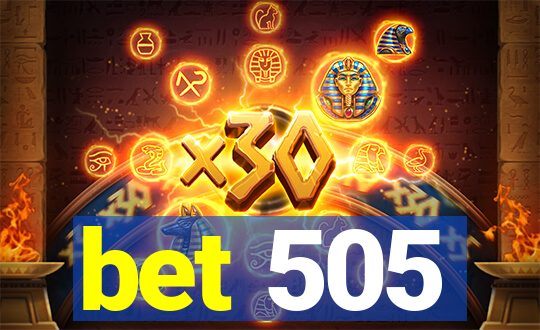 bet 505