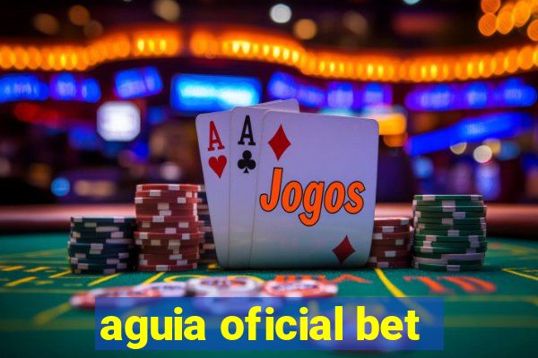 aguia oficial bet