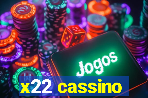 x22 cassino