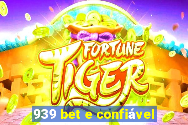 939 bet e confiável