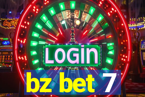 bz bet 7