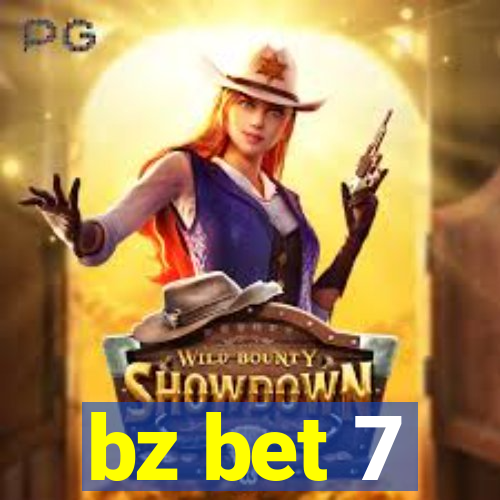 bz bet 7