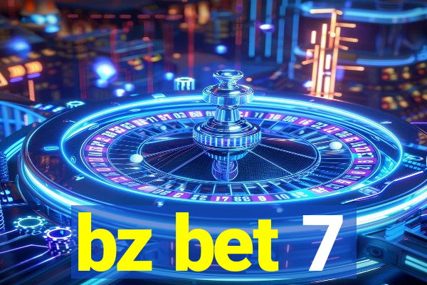 bz bet 7