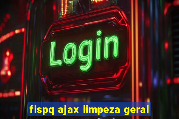 fispq ajax limpeza geral