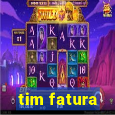 tim fatura